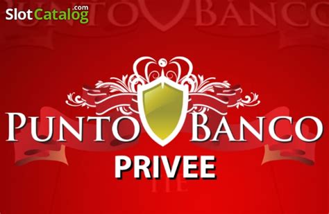 Punto Banco Privee Slot - Play Online